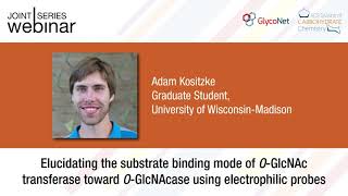 GlycoNet/#ACSCARB Webinar ft. Adam Kositzke