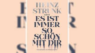 Es ist immer so schön mit dir | Heinz Strunk | hörbuch deutsch komplett