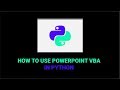 How To Use PowerPoint VBA In Python