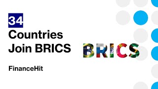 34 Countries Set to Join BRICS