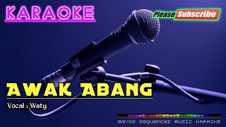 AWAK ABANG -Waty- KARAOKE