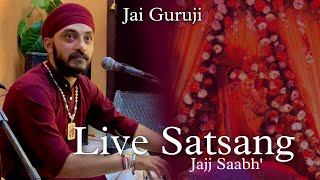 Guruji live Satsang | Jajj Saabh | Aman Deep Singh | bhajan live Satsang