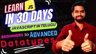 Learn JavaScript in 30 days | Episode -3 Datatypes in JavaScript | #javascript #telugu