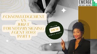 Acknowledgement vs Jurat for Notary Signing Agent 2022 Part 1