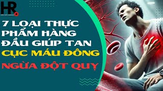 7 Loại thực phẩm hàng đầu giúp tan cục máu đông | Kiến Thức Hairock