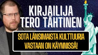 Sota länsimaista kulttuuria vastaan on käynnissä | Kirjailija Tero Tähtinen