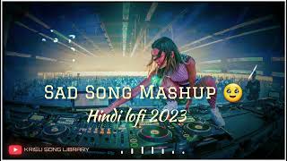 The Best Sad Song 2023💔🥹|| Hindi Lofi Song 😍|| Breakup Mashup 2023 || Arijit Singh 🧡#lofi #sadaongs