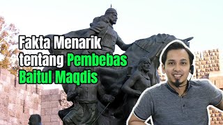 FAKTA MENARIK TENTANG SULTAN SALAHUDDIN AL-AYYUBI YANG MEMBEBASKAN KOTA BAITULMAQDIS