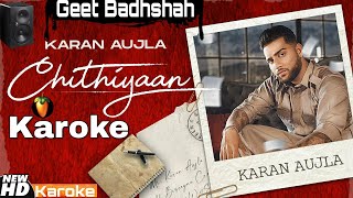 Chithiyaan (karoke with lyrics) Instrumental, karan aujla ,new punjabi song karoke 2020