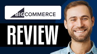 BigCommerce Review (2024)