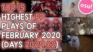 TOP 15 HIGHEST PP PLAYS OF FEBRUARY 2020 (DAYS 21-29.02) (osu!)