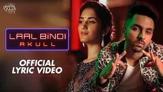 Akull - Laal Bindi (Official Lyric Video) | Latest Love Story | Laal Bindi Mein Tu Inni Sohni Lagdi