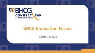 BHCG Connect 360 Learning Series: Innovation Forum March 12, 2026