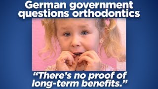 German government questions orthodontics: there's no proof of long-term benefits