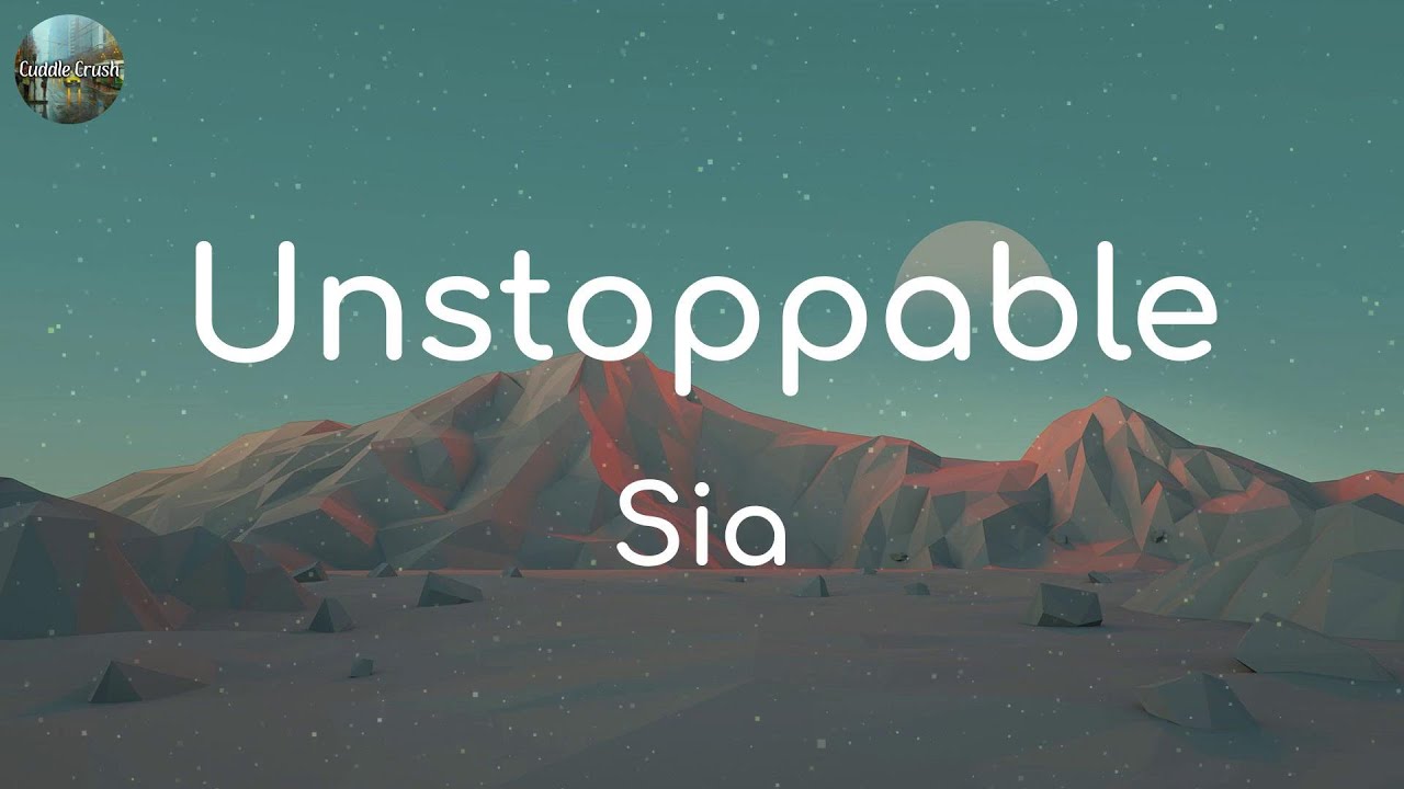 Sia - Unstoppable (Lyrics) | Seafret, Sam Smith, One Direction,... (MIX ...