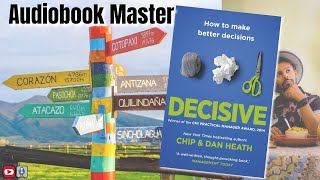 Decisive Best Audiobook Summary By Chip And Dan Heath
