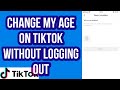 How to Change my Age(Birthdate) on TikTok without logging out From Phone ( 2022 )