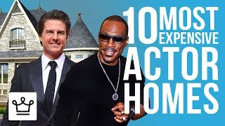 Top 10 Most Expensive Actor Homes
