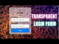 How to create  transparent login form using html and css only | Html and css