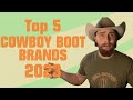 Top 5 Cowboy Boot Brands to Look for in 2023