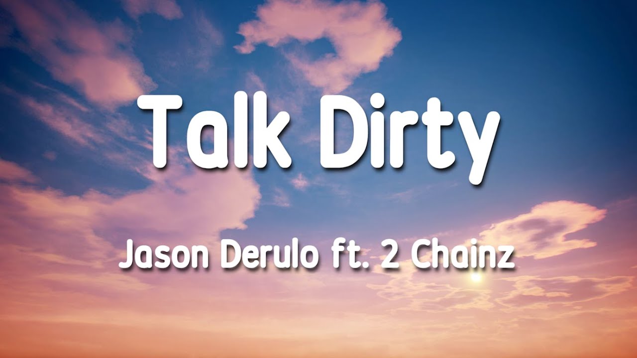 Jason Derulo - Talk Dirty Ft. 2 Chainz 1 Hour (Lyrics) - YouTube