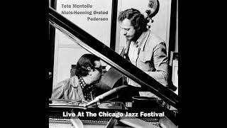 Tete Montoliu \u0026 Niels Henning Ørsted Pedersen: Live At The Chicago Jazz Festival 1986  [Bootleg]