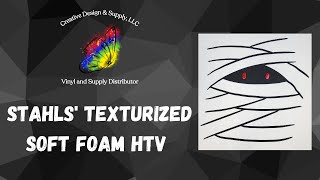 Stahls' Textured Soft Foam HTV From Creative Design \u0026 Supply