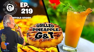 Grilled Pineapple Gin and Tonic - Grilled Cocktails 2 | Bar Talk \u0026 Cocktails