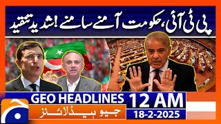 PTI vs Government: Intense Criticism and Backlash!! - Geo News 12 AM Headlines (18 February 2025)