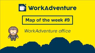 📣 MAP OF THE WEEK #9 - WorkAdventure office 🚀