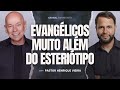 Evangélicos: muito além do estereótipo | Pastor Henrique Vieira e Leandro Karnal