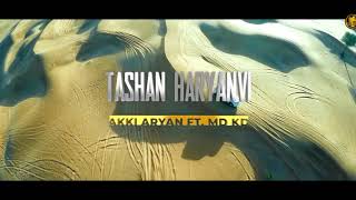 TASHAN HARYANVI SONG WITH MD KD akki aryan new latest song
