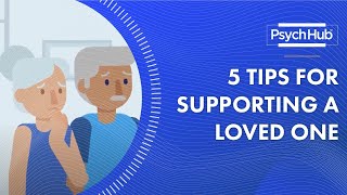 5 Tips for Supporting a Loved One
