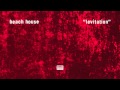 Beach House - Levitation