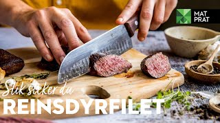 Steke reinsdyrfilet | MatPrat