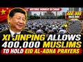 CHINA SHOCKS! 400,000 MUSLIMS PROSTRATE TOGETHER ON EID AL-ADHA | Islam's Rise Stuns Millions