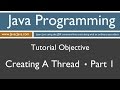 Learn Java Programming - Creating a Thread Part One Tutorial