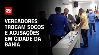 Vereadores trocam socos e acusações em cidade da Bahia | LIVE CNN