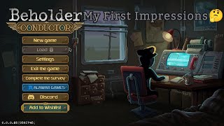 Beholder Conductor: My First Impressions