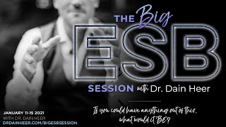 The Big ESB Session 2021 with Dr. Dain Heer