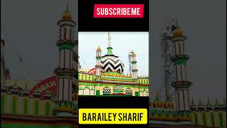 BARAILEY SHARIF DARGAH #allahﷻ #madina #youtubshorts#shortvideo #shortvideo #ytstudio