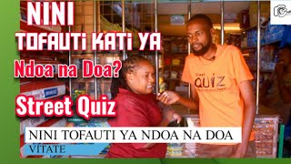 NINI TOFAUTI KATI YA NDOA NA DOA, STREET QUIZ, IF YOU LAUGH YOU LOOSE, CAN YOU?