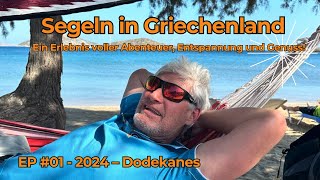 Segeln zu den Sehnsuchtsorten in Griechenland - EP #01- 2024– Dodekanes