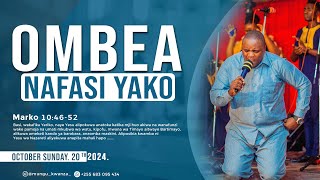 #Mungu_kwanza : IBADA YA TATU  MWEZI OCTOBER 2024( OMBEA NAFSI YAKO ) MARKO 10:46-52