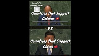 Countries that Support Vietnam 🇻🇳 V.S Countries that Support China 🇨🇳