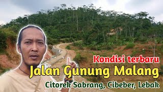 Kondisi terbaru Jalan ke Gunung Malang, Citorek Sabrang