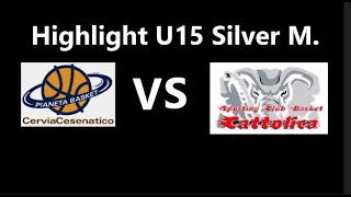 Highlights U15 Basket Cervia-Cesenatico - Sporting Club Cattolica