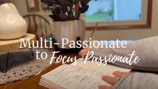 Going from Multi-Passionate to Focus-Passionate Artist | Rekindle The Artist In You