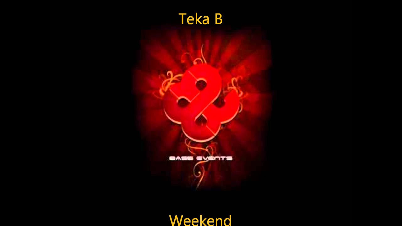 Teka B - Weekend (Bass Boosted) [Tekstyle] - YouTube