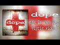 Dope - Now Is The Time (lyric video)